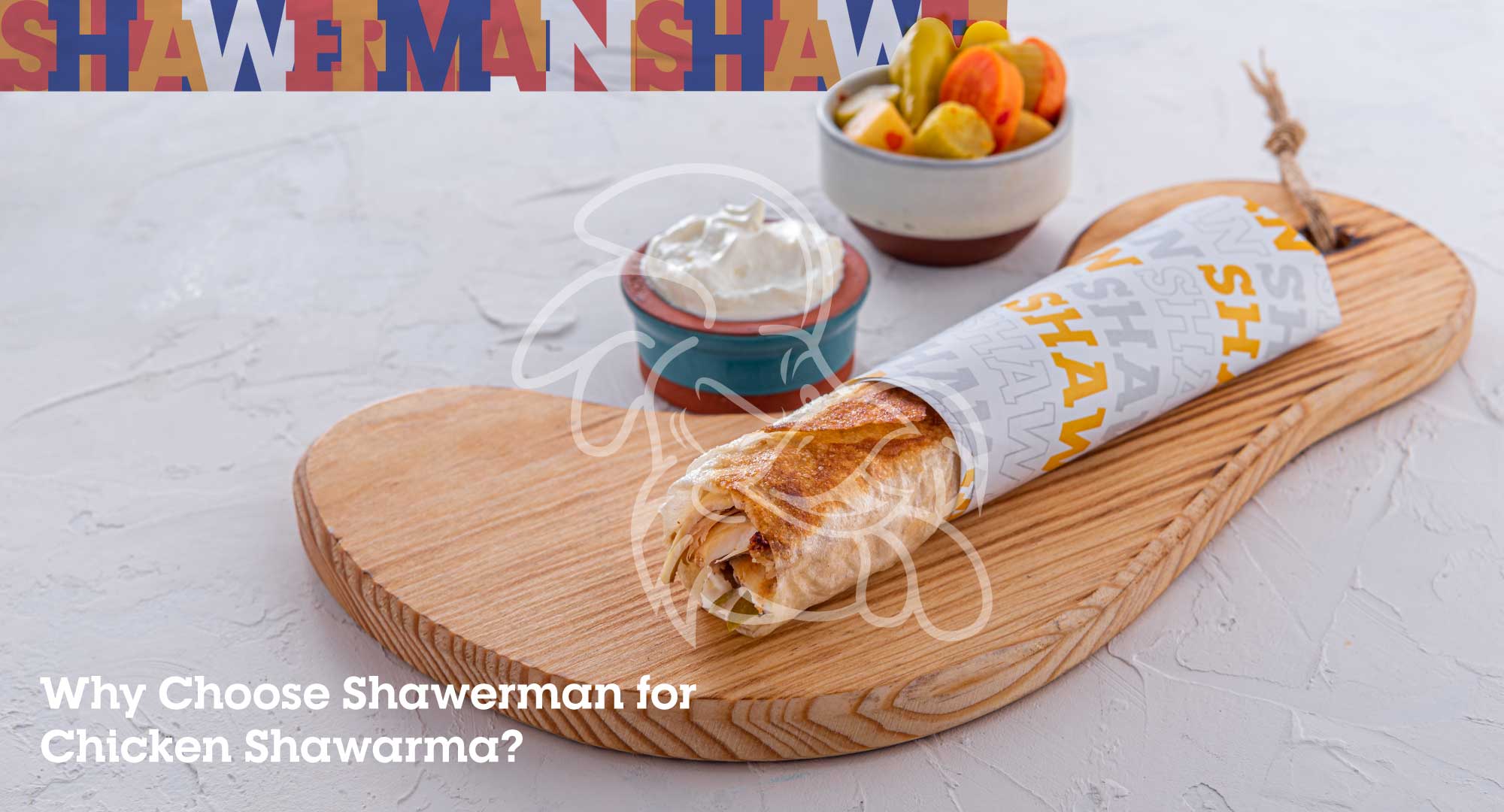 Why Choose Shawerman for Chicken Shawarma?